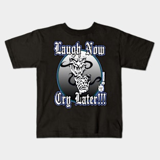 LAUGH NOW... CRY LATER (EVIL MASKS) Kids T-Shirt